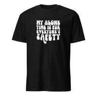 Image 1 of My Alone Time Unisex T-Shirt