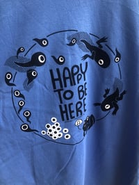 Image of Happy To Be Here Shirts