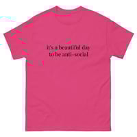 Image 3 of Unisex classic tee,  It’s a Beautiful Day to Be Anti-Social Shirt | Funny Introvert Humor Tee