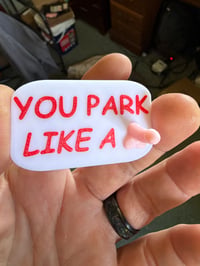 Image 2 of You Park Like a Dick Magnet 5 Pack