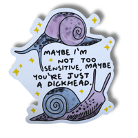 Image 1 of Maybe I'm Not Too Sensitive
