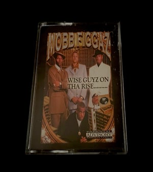 Image of Mob Figgaz “Wise Guys on The rise”