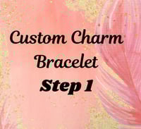 Image 1 of Custom Charm Bracelet Step 1