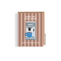 Words Cannot Espresso Card