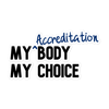 My Accreditation Body My Choice sticker