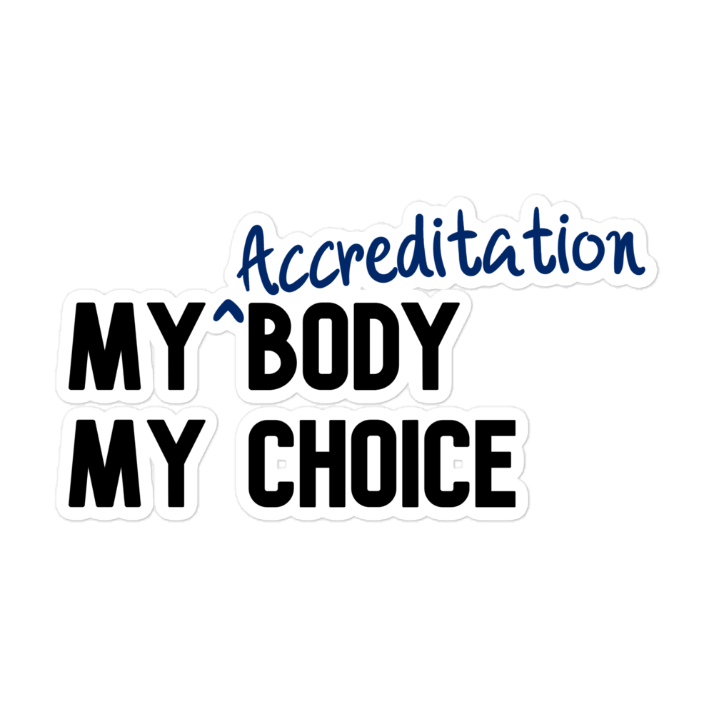 My Accreditation Body My Choice sticker