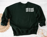 Image 1 of God is Good Sweatshirt