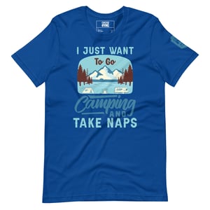 Image of I Just Want To Go Camping And Take Naps T-Shirt