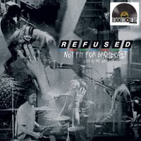 Refused - "Not Fit For Broadcast: Live at The BBC” LP (Import)