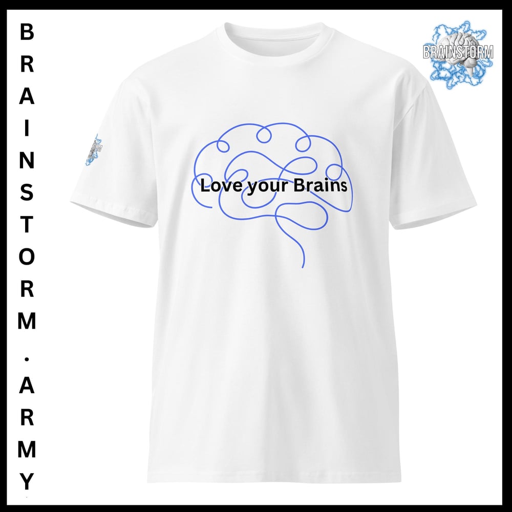 Love your Brains premium t-shirt