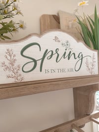 Image 1 of SALE! Spring Is In The Air Sign