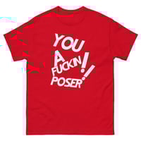 Image 2 of You a f**kin poser Unisex classic tee black and red 