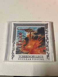 Image 1 of DISTRO: TCHERNOBYLISTS - “Nuclear Fissure”