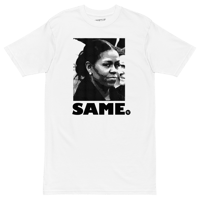 Image 1 of SAME. 😒 T-Shirt