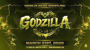 Image of Gremlin House 03/21 GODZILLA ticket