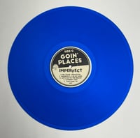Image 3 of Goin’ Places - Imperfect Lp or Cd