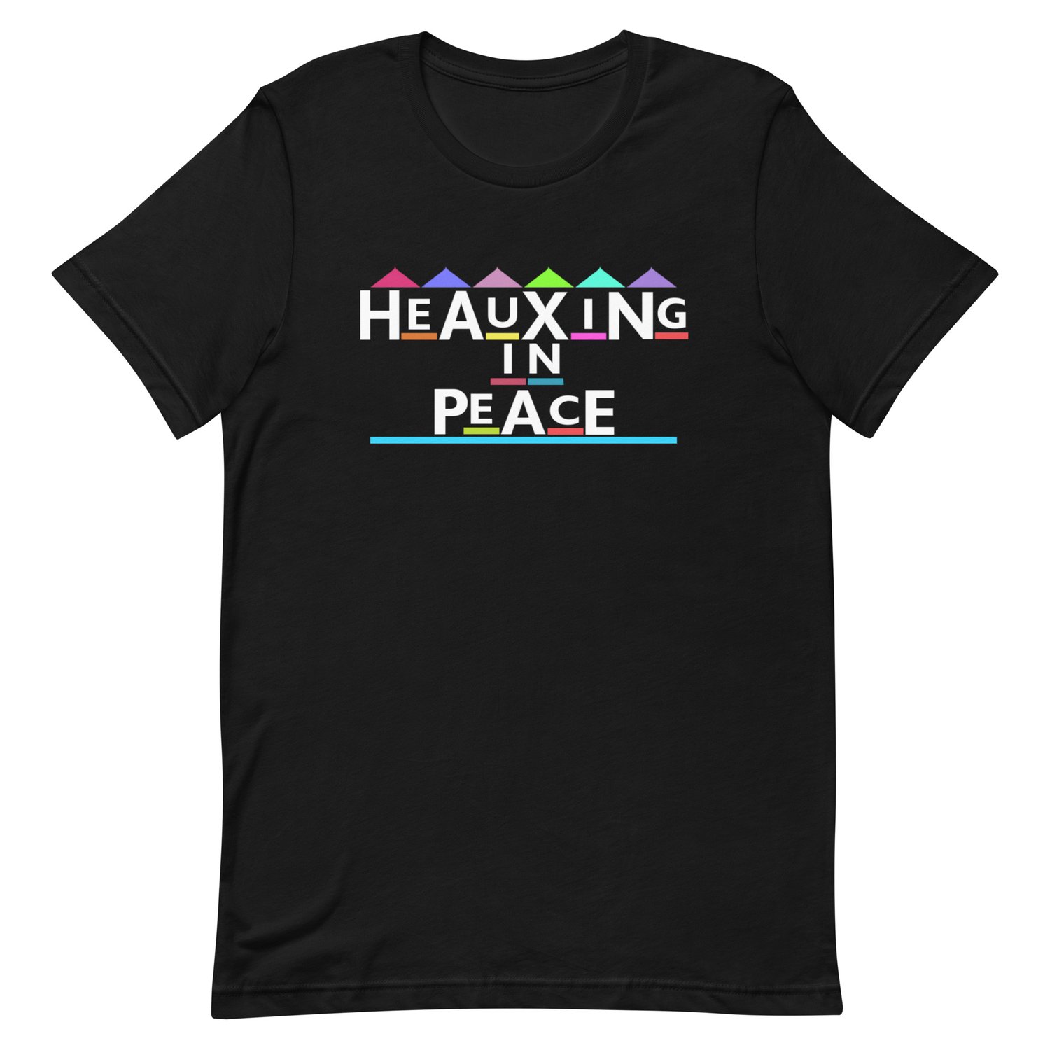 Heauxing in Peace colored font Short-Sleeve Unisex T-Shirt