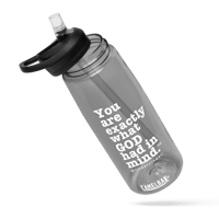 Image of "You Are Exactly What GOD Had In Mind" Sports Water Bottle