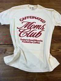 Caffeinated Moms Club T-Shirt 
