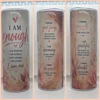 I AM ENOUGH TUMBLER 1