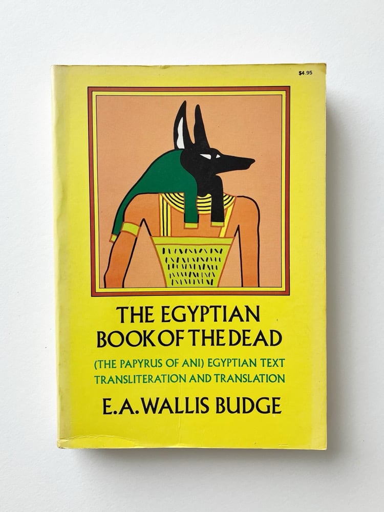 The Egyptian Book of the Dead: The Papyrus of Ani in the British Museum