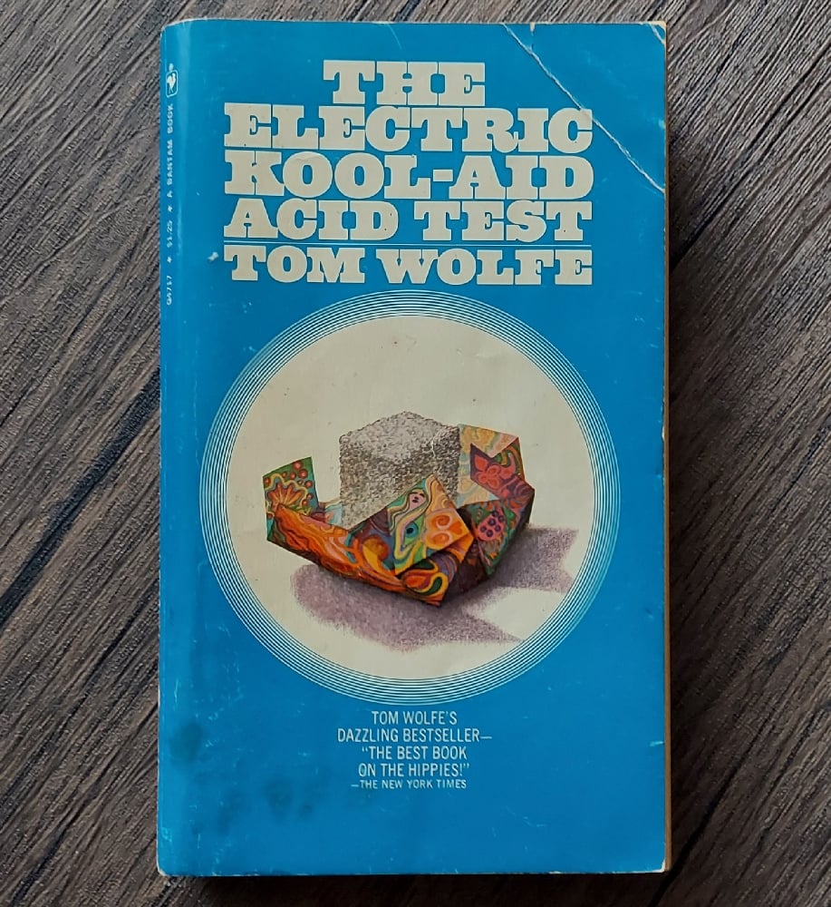 The Electric Kool-Aid Acid Test, by Tom Wolfe