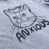 Image 4 of Always Anxious Tee Shirt 