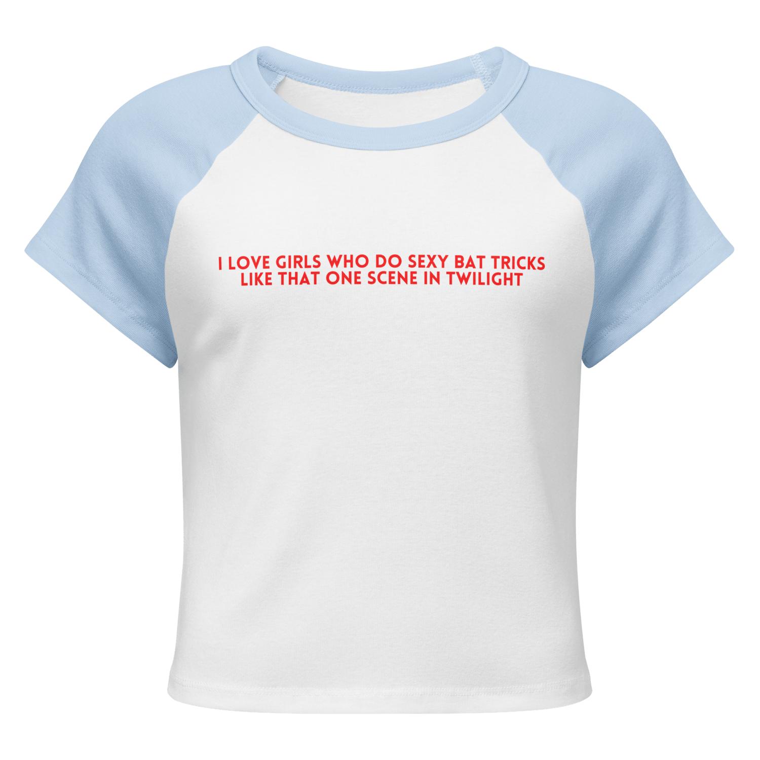 I like girl bats and I cannot lie