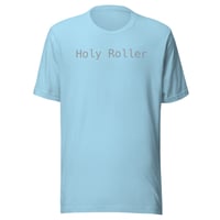Image 3 of “Holy Roller” Unisex t-shirt (light)