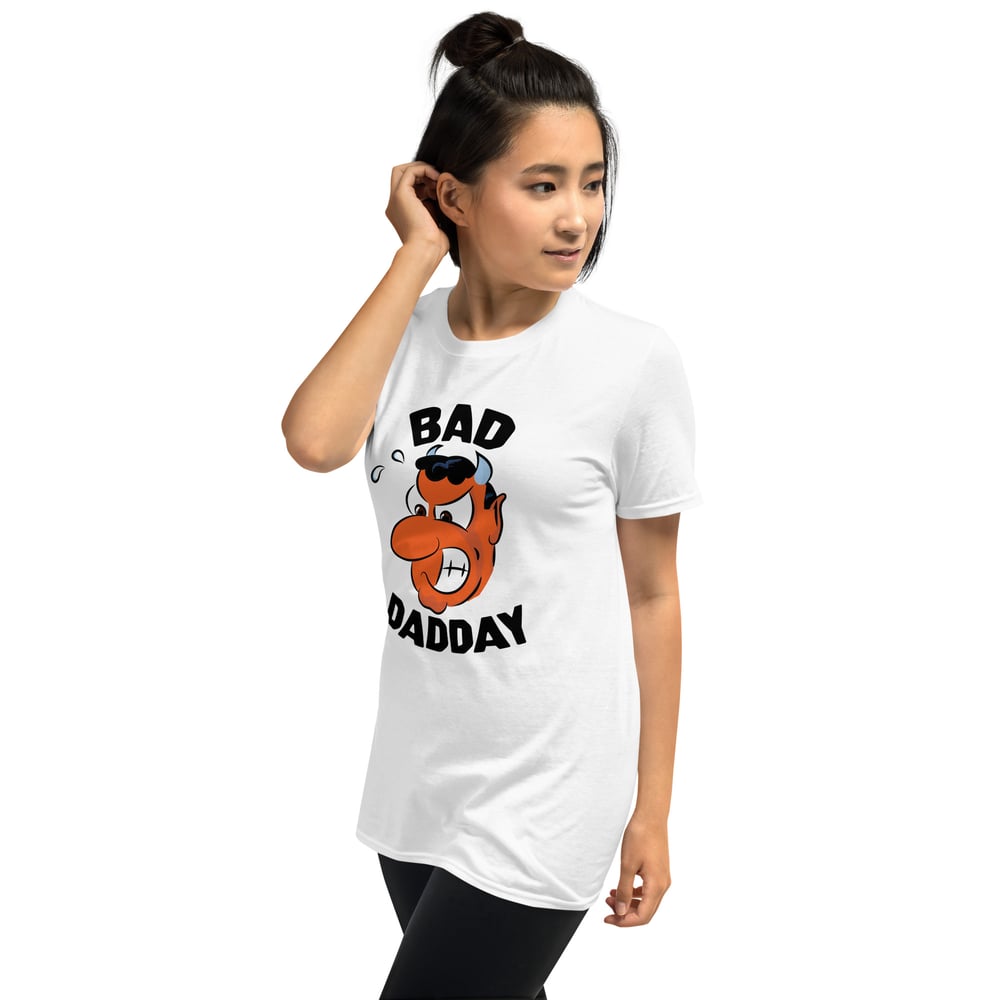 Bad Dadday Unisex T-Shirt