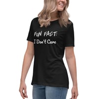 Image 4 of Women's Relaxed T-Shirt, Fun Fact I Don’t Care Shirt | Funny Sarcastic Graphic Tee