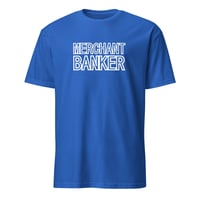 Image 6 of Merchant Banker Unisex T-Shirt