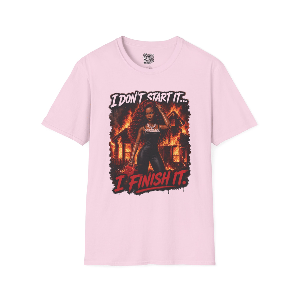 Image of I Don't Start It... I Finish It T-Shirt — Fierce Firefighter Vibe Graphic Tee