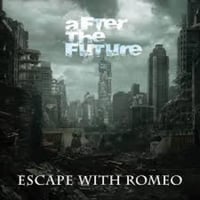 Escape With Romeo. After the Future