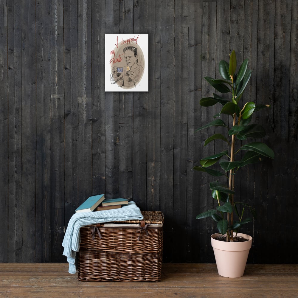 I Disappoint My Parents on canvas print