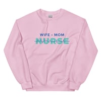 Image 4 of Wife - Mom - Nurse - Crew Sweatshirt