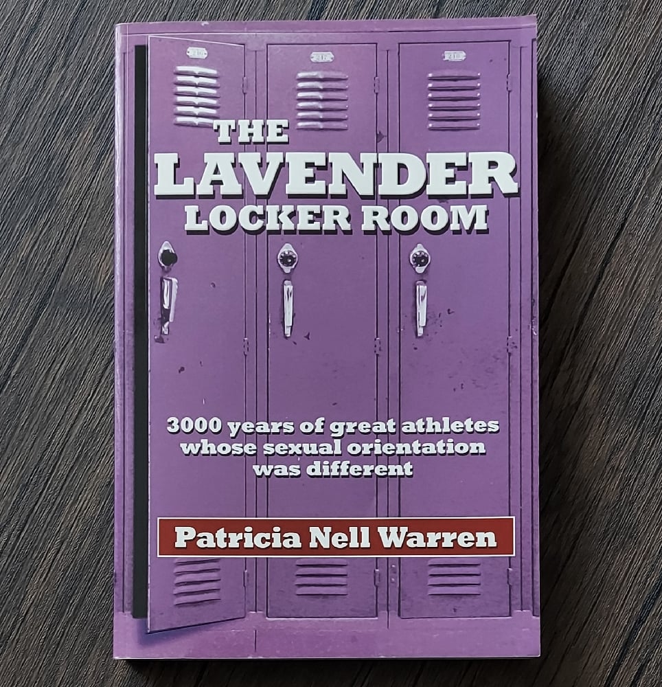 The Lavender Locker Room: 3000 Years of Great Athletes Whose Sexual Orientation Was Different