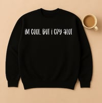 Image 1 of Im Cool But I Cry Alot