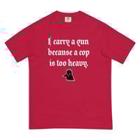 Image 3 of "Cops are heavy" Tee