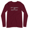 Get Money Unisex Long Sleeve Tee