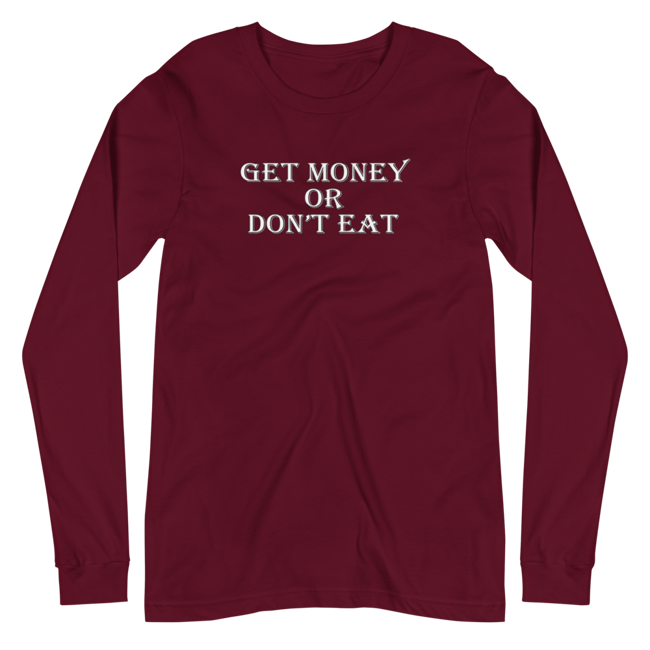 Get Money Unisex Long Sleeve Tee