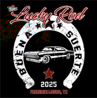  ORDER YOUR LUCKY ROD 2025 SHOW SHIRT - Price Includes Shipping