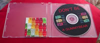 Image 3 of DON'T BE A GUMMYBEAR CD