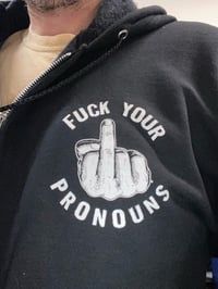 Image 2 of Fvck Your Pronouns Hoody