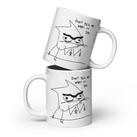 Image 2 of dont tell White glossy mug 