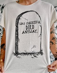 Image 2 of Died Anyway Shirt