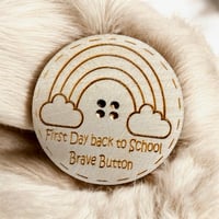 Image 2 of First Day Of School/Nursery Or First Day Back To School Bravery Button