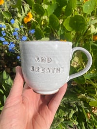Debossed ‘AND BREATHE’ Mug