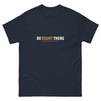 Image 3 of Be Right There — Driver Line Classic Tee