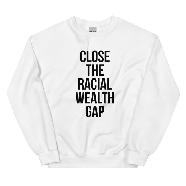Close The Racial Wealth Gap